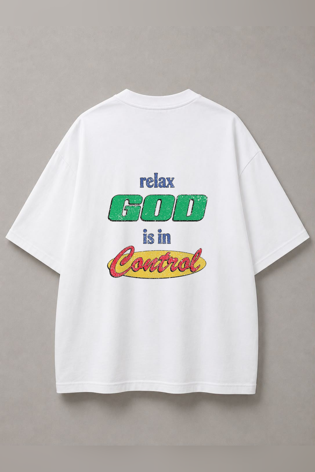 DSTRKT Relax God Is In Control unisex oversize beyaz tişört