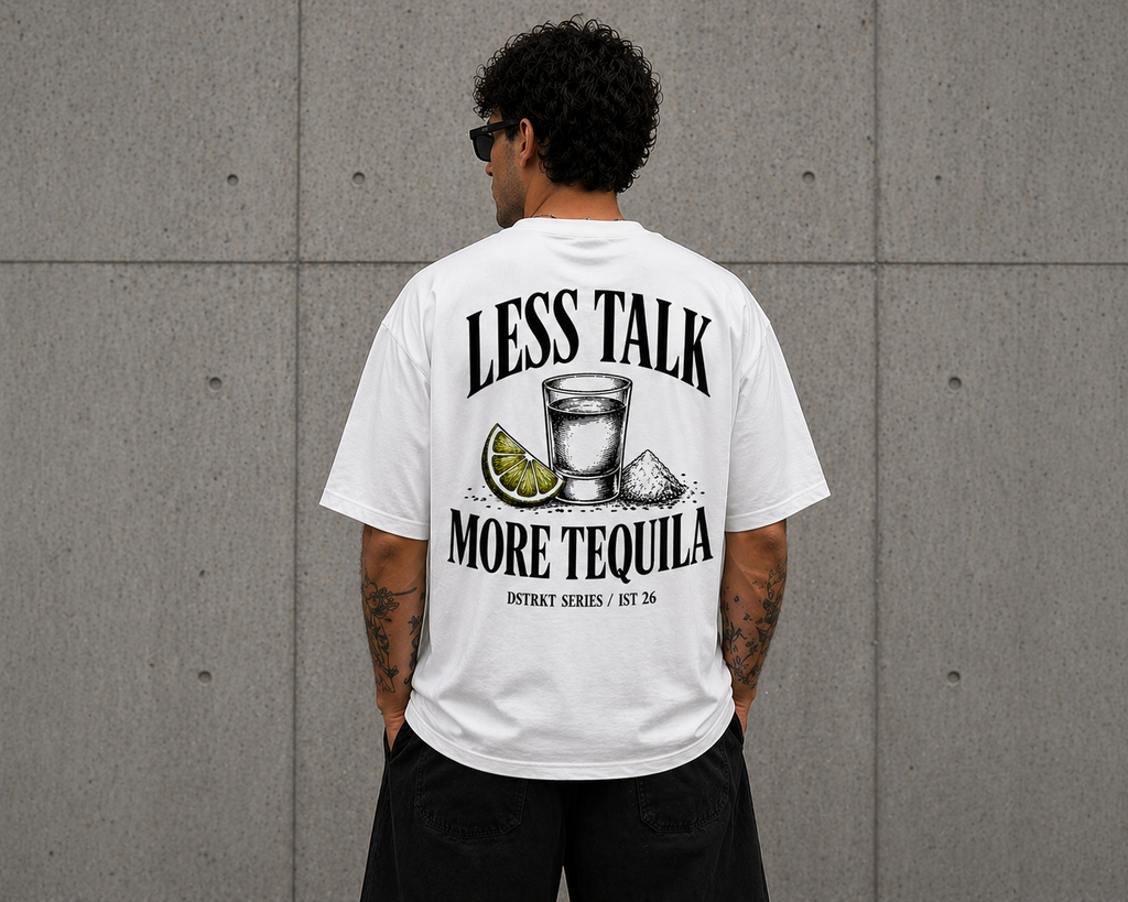 DSTRKT Less Talk More Tequila Oversize T-Shirt