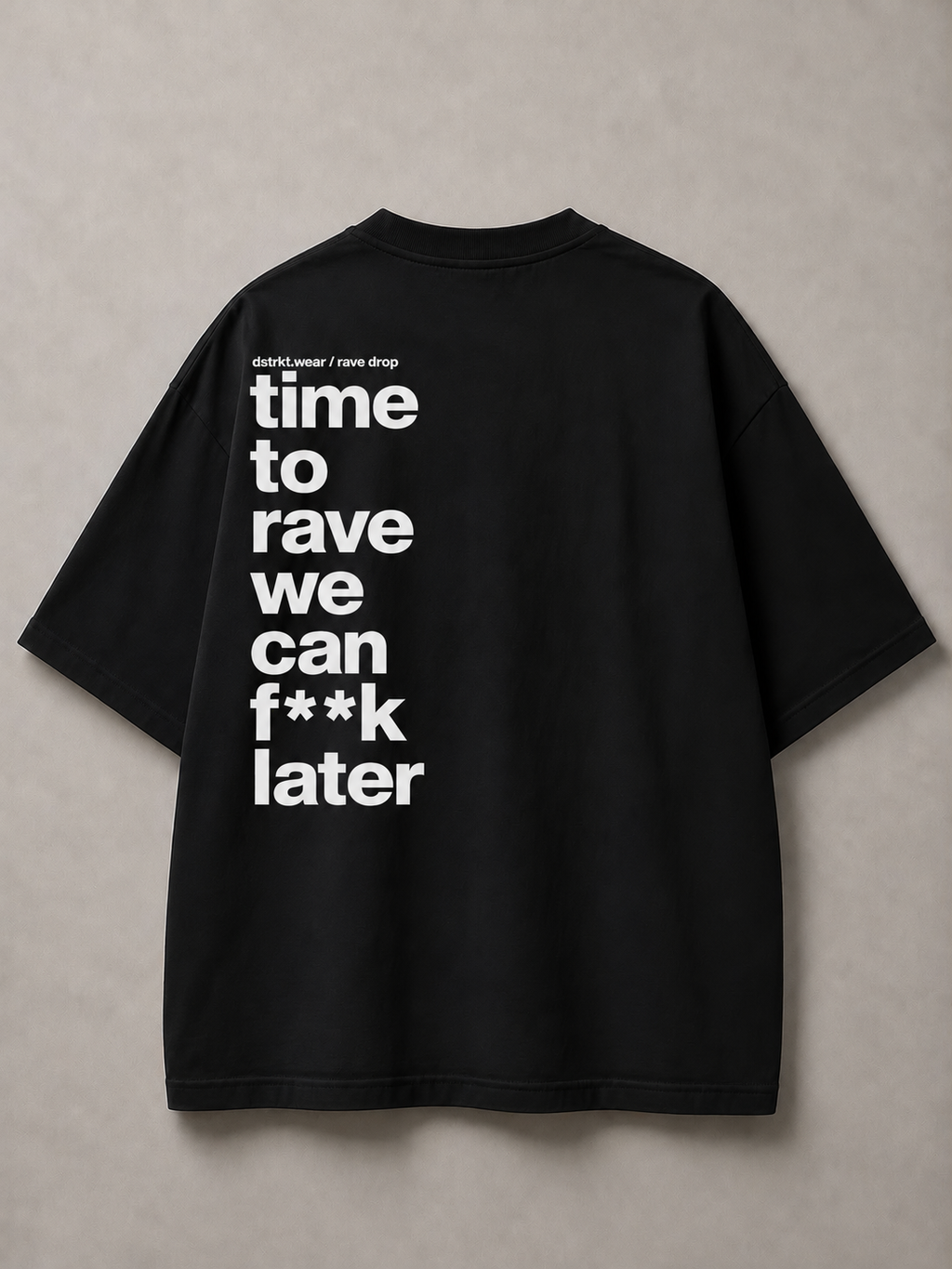DSTRKT Time to Rave Unisex Oversize Tişört