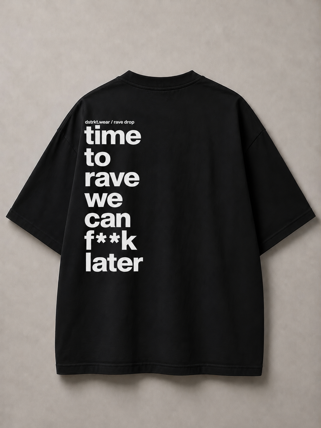 DSTRKT Time to Rave Unisex Oversize Tişört