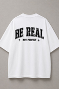 DSTRKT Be Real Not Perfect unisex oversize beyaz tişört
