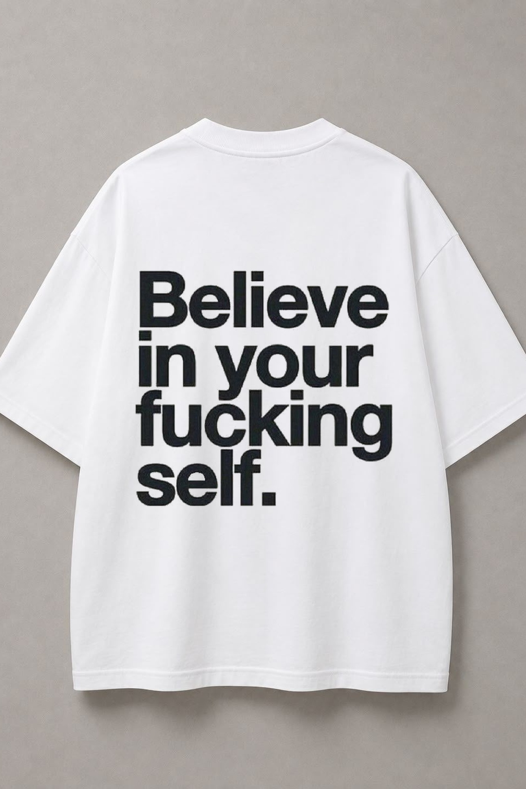 DSTRKT Believe in Yourself unisex oversize beyaz tişört