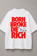 DSTRKT Born Broke Die Rich unisex oversize beyaz tişört