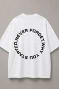 DSTRKT Never Forget Why You Started unisex oversize beyaz tişört