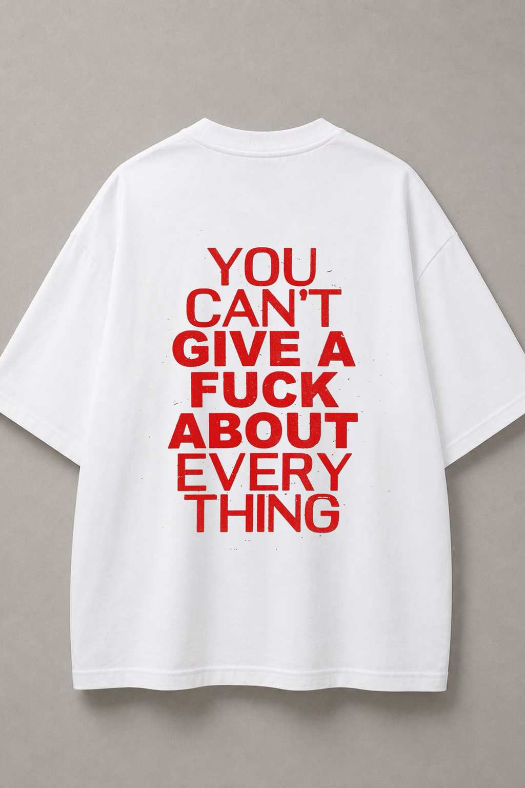 DSTRKT You Can't Give a Fuck About Everything unisex oversize beyaz tişört