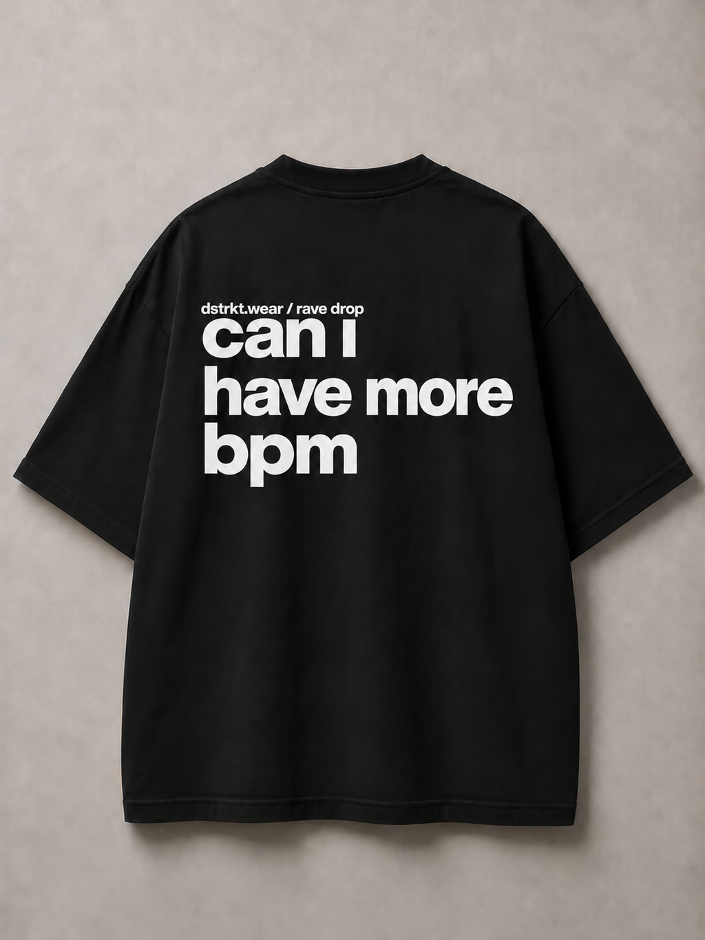 DSTRKT Can I Have More BPM Unisex Oversize Tişört
