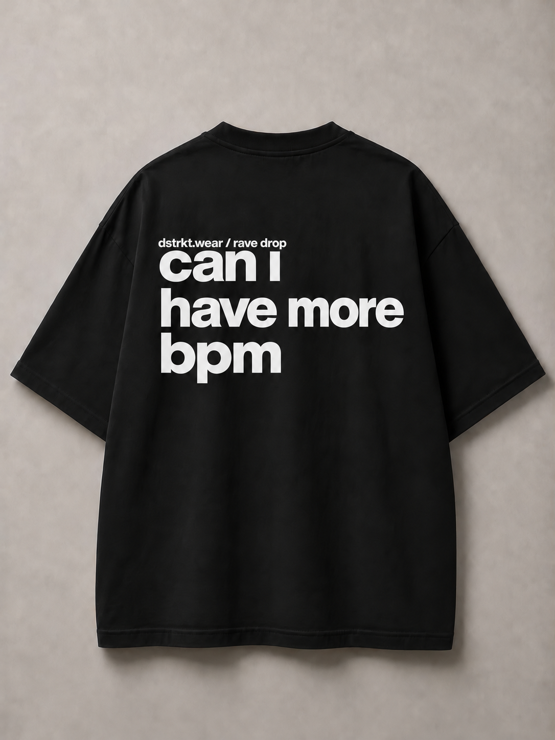 DSTRKT Can I Have More BPM Unisex Oversize Tişört